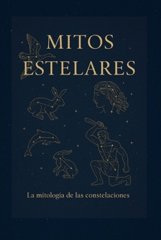 Mitos estelares (Spanish Edition)