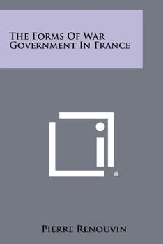 Paperback The Forms of War Government in France Book