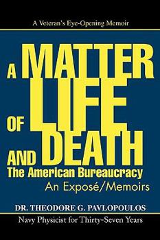 Paperback A Matter of Life and Death: The American Bureaucracy Book