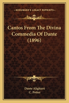 Paperback Cantos From The Divina Commedia Of Dante (1896) Book