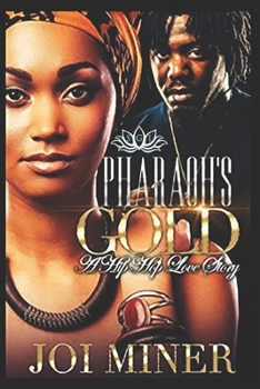Paperback Pharaoh's Gold: A Hip Hop Love Story Book