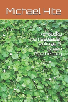 Paperback Kentucky Homesteader Volume 9: Green Apothecary Book