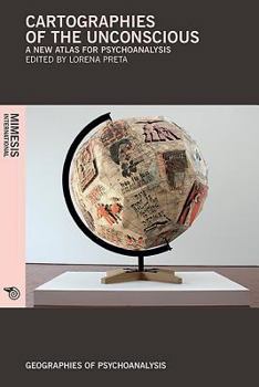 Paperback Cartographies of the Unconscious: A New Atlas for Psychoanalysis Book