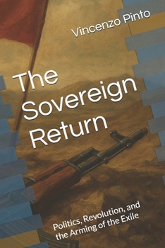 The Sovereign Return: Politics, Revolution, and the Arming of the Exile (Jews of Evil?) (Italian Edition)