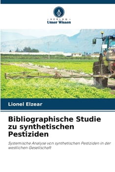 Paperback Bibliographische Studie zu synthetischen Pestiziden [German] Book