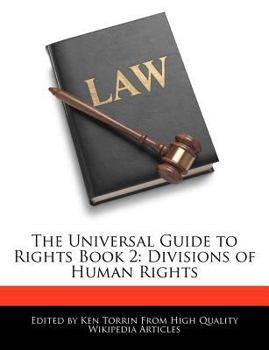 The Universal Guide to Rights Book : Divisions of Human Rights