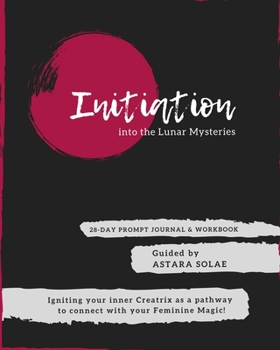 Paperback Initiation into the Lunar Mysteries: 28-day Prompt Journal Book