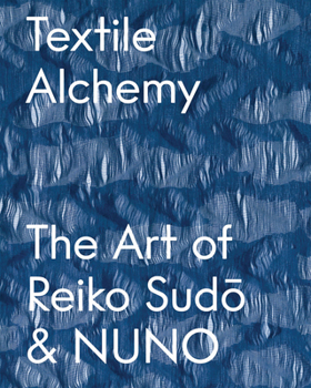 Hardcover Textile Alchemy: The Art of Reiko Sudo & Nuno: Special Edition Book
