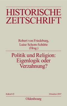 Paperback Politik und Religion: Eigenlogik oder Verzahnung? [German] Book