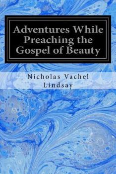 Paperback Adventures While Preaching the Gospel of Beauty Book