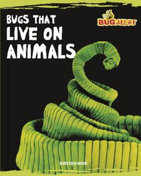 Library Binding Bugs That Live on Animals Book