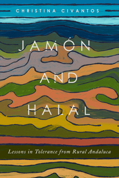 Paperback Jamón and Halal: Lessons in Tolerance from Rural Andalucía Book