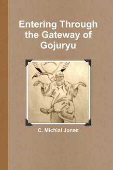 Paperback Entering Through the Gateway of Gojuryu Book