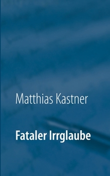 Paperback Fataler Irrglaube [German] Book