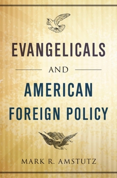 Hardcover Evangelicals and American Foreign Policy Book