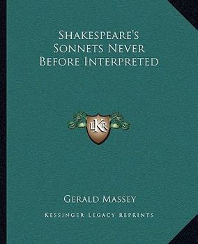 Paperback Shakespeare's Sonnets Never Before Interpreted Book