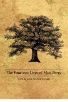 Paperback The Fourteen Lives of Matt Perry Book