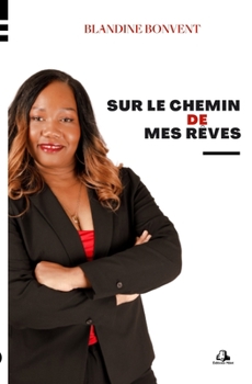 Paperback Sur le chemin de mes rêves [French] Book