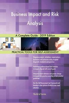 Paperback Business Impact and Risk Analysis A Complete Guide - 2019 Edition Book