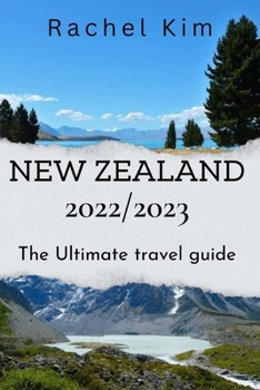Paperback New Zealand 2022/2023: The Ultimate travel guide [Large Print] Book