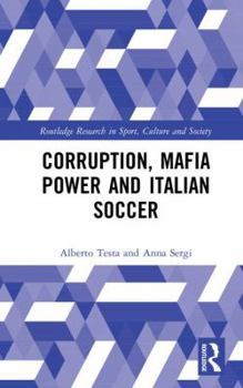 Hardcover Corruption, Mafia Power and Italian Soccer Book