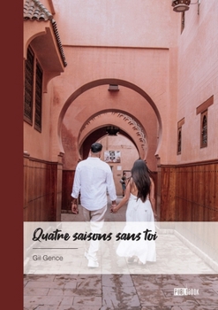 Paperback Quatre saisons sans toi [French] Book