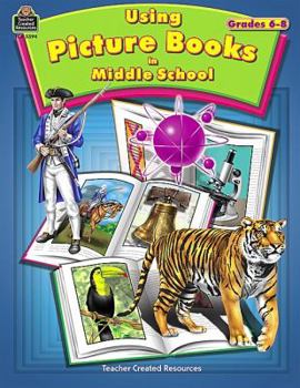 Paperback Using Picture Books In Middle School: Grades 6-8 Book