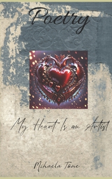 Paperback My Heart Is an Artist: Poetry Book