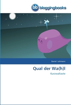Paperback Qual der Wa(h)l [German] Book