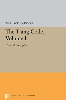 Hardcover The t'Ang Code, Volume I: General Principles Book
