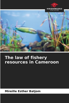 Paperback The law of fishery resources in Cameroon Book
