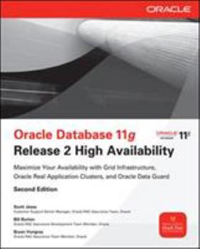 Paperback Oracle Database 11g Release 2 High Availability: Maximize Your Availability with Grid Infrastructure, Rac and Data Guard Book