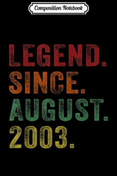 Composition Notebook: Legend Since August 2003 16th Birthday 16 Years Old s Journal/Notebook Blank Lined Ruled 6x9 100 Pages