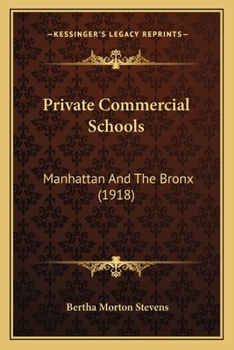 Private Commercial Schools: Manhattan and the Bronx