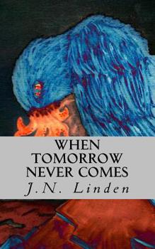 Paperback When Tomorrow Never Comes: Book 1 of The Shadow Series Book