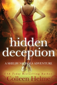 Paperback Hidden Deception: A Shelby Nichols Adventure Book