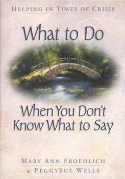 Paperback What to Do When You Don't Know What to Say Book