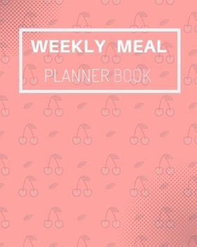 weekly meal planner book: Meal Prep Planner And Grocery List Weeks of Menu Planning Pages with Weekly Shopping List | Food Calendar | Eat Journal ... Snacks (Day Menu Meal Plan & Shopping List)