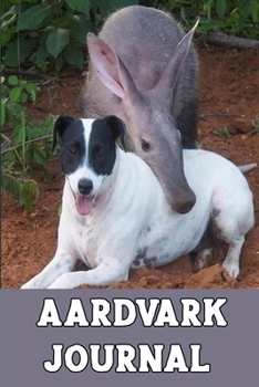 AARDVark JOURNAL: Blank Lined Gift notebook For AARDVark lovers it will be the Gift Idea for AARDVark Lover