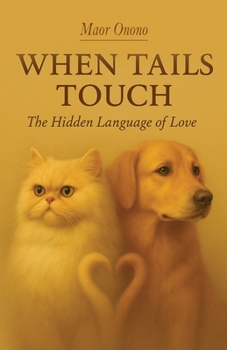 Paperback When Tails Touch, the hidden language of love Book