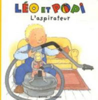 Paperback Léo et Popi - L'aspirateur [French] Book