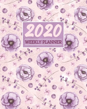 2020 Weekly Planner: Daily & Weekly 8x10 Organizer with Calendar Views and Inspirational Quotes | 2-Page Weekly Spreads | Watercolor Floral Theme - Peonies & Berries