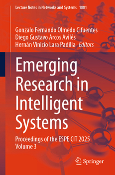 Paperback Emerging Research in Intelligent Systems: Proceedings of the Espe Cit 2025 Volume 3 Book