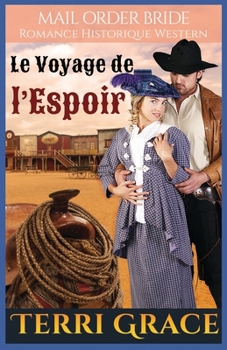 Le Voyage de l’Espoir: Romance Historique Western (Les Sept Fils de Jethro) (French Edition)