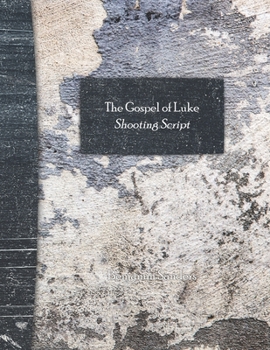 Paperback The Gospel of Luke Shooting Script Book