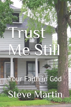 Paperback Trust Me Still: Your Faith in God Book