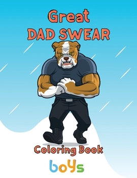 Paperback Great Dad Swear Coloring Book Boys: 8.5''x11''/ Dad Swear Coloring Book