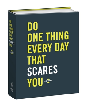 Paperback Do One Thing Every Day That Scares You: A Journal Book