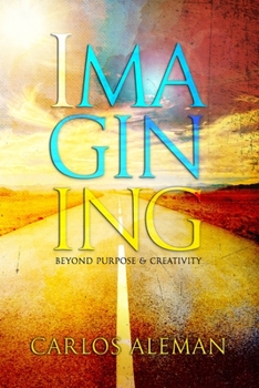 Paperback Imagining: Beyond Purpose & Creativity Book