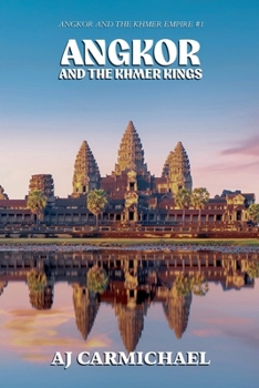 Angkor and the Khmer Kings (Angkor and the Khmer Empire)